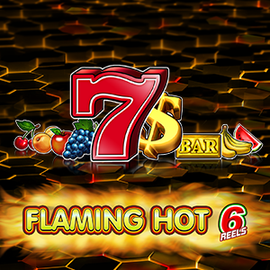 Flaming Hot 6 reels